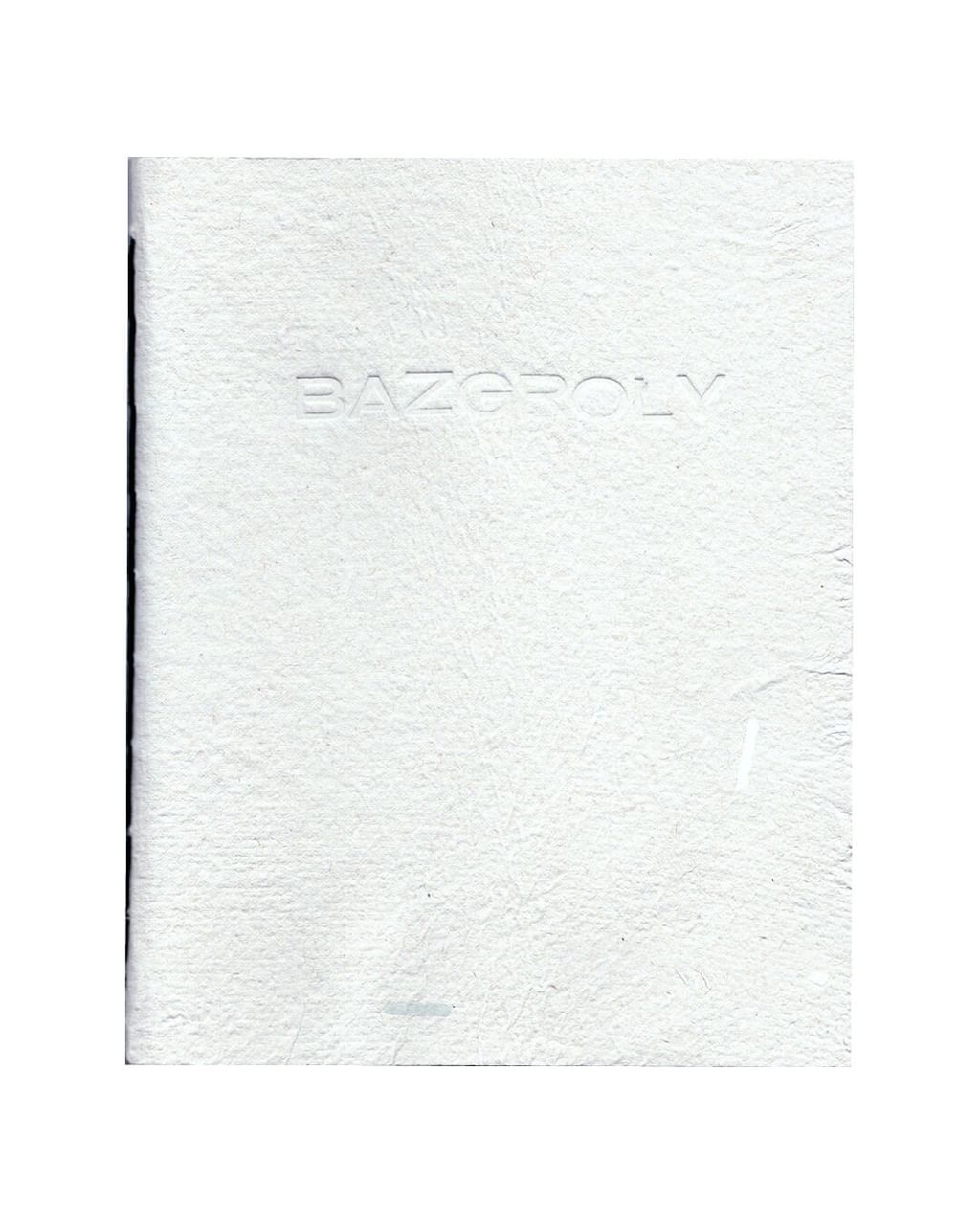 Bazgrownik — „Bazgroły”
