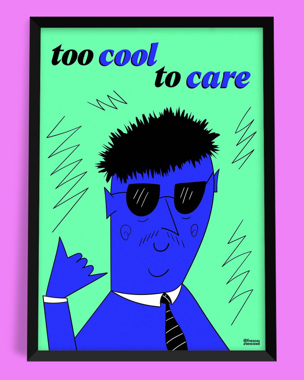 plakat TOO COOL TO CARE