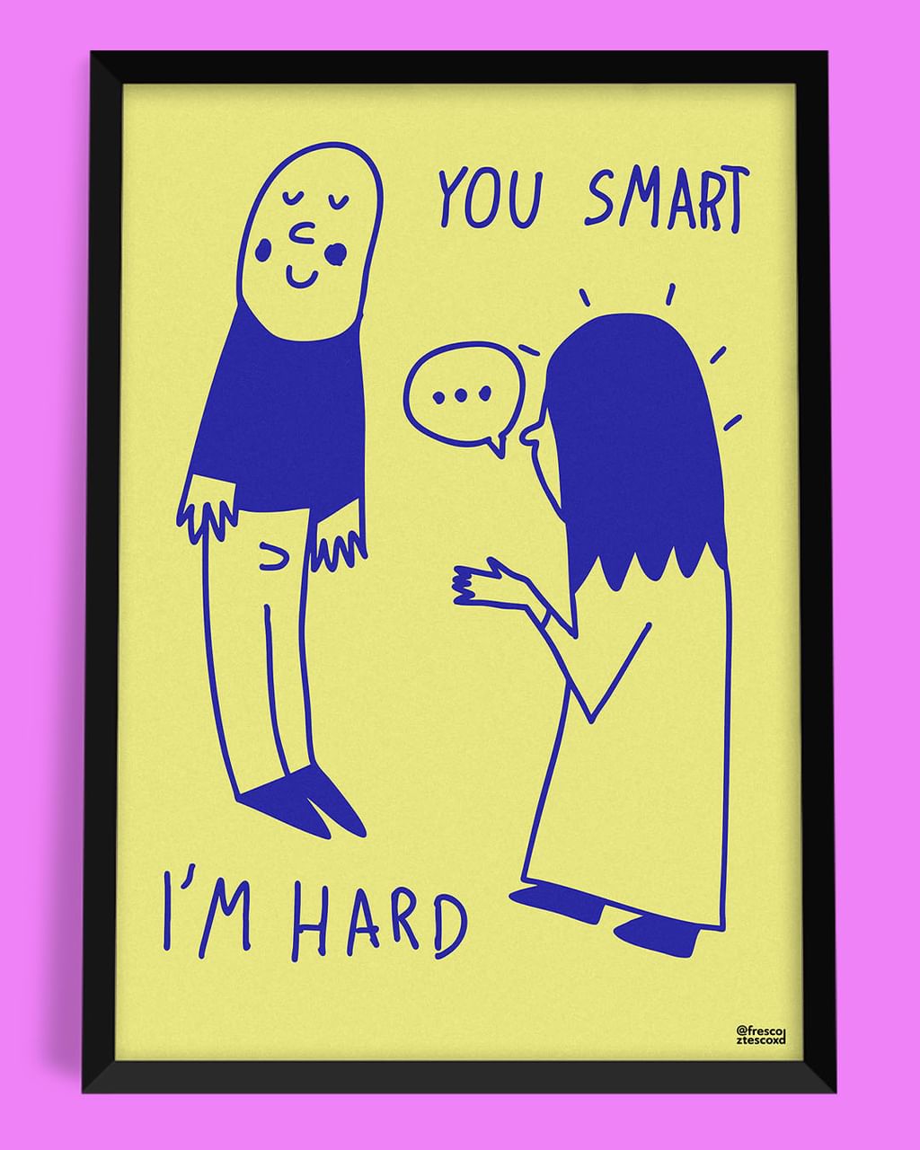 plakat YOU SMART I'M HARD
