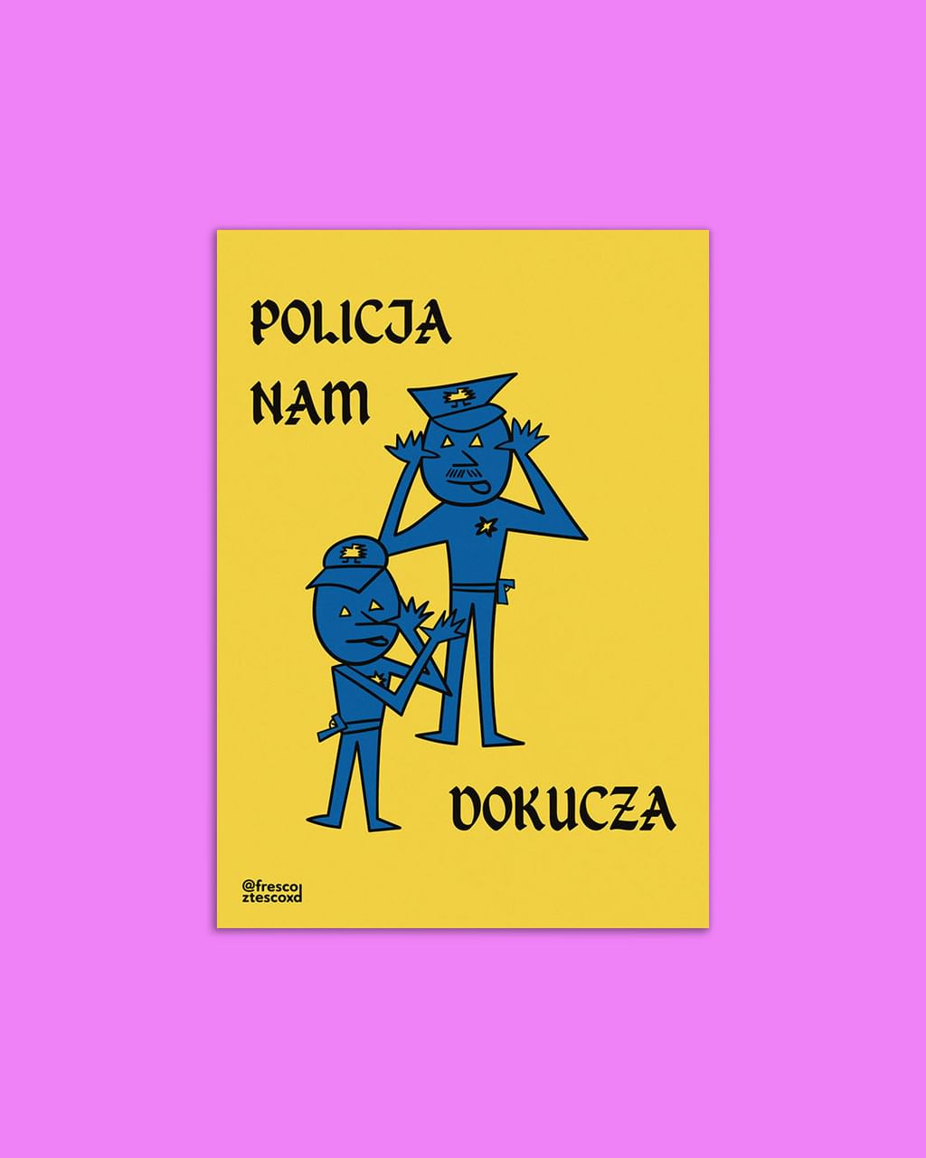 kartka POLICJA NAM DOKUCZA