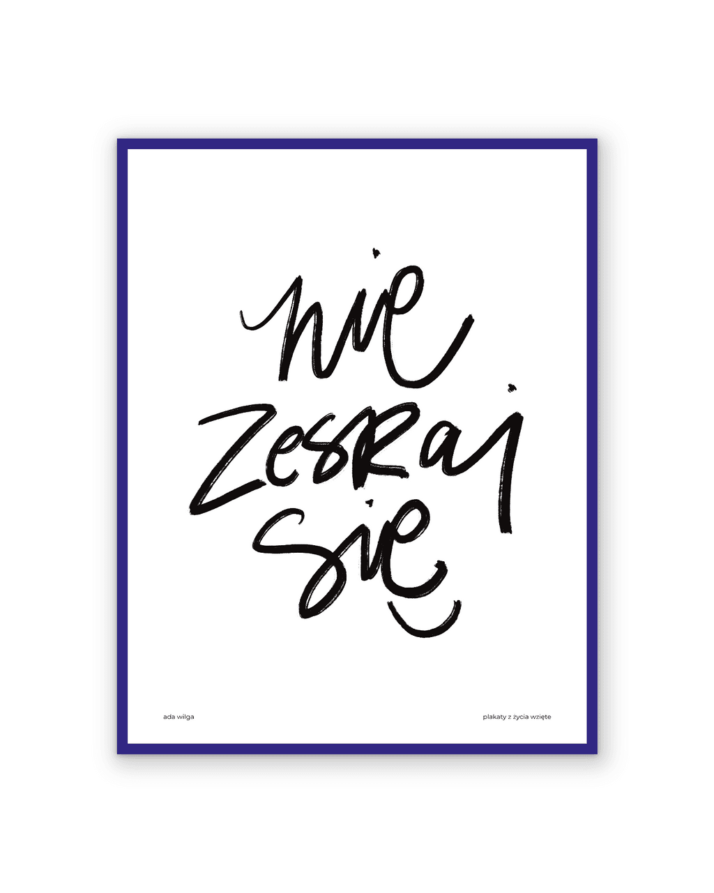NIE ZESRAJ SIĘ