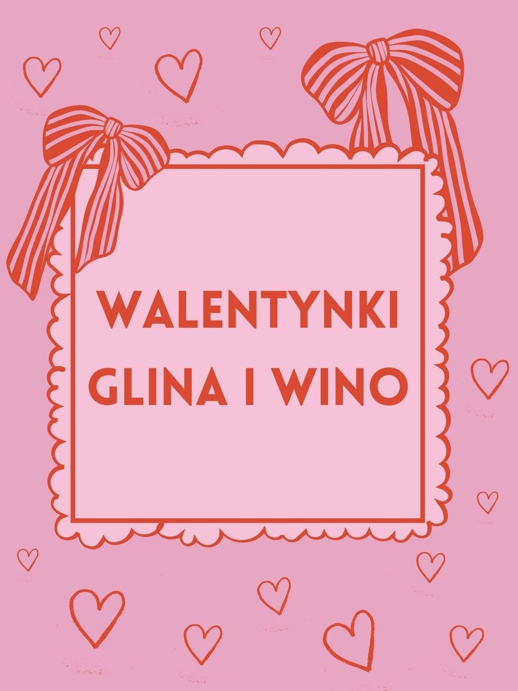 Walentynkowe warsztaty ceramiczne GLINA I WINO - 14 LUTEGO