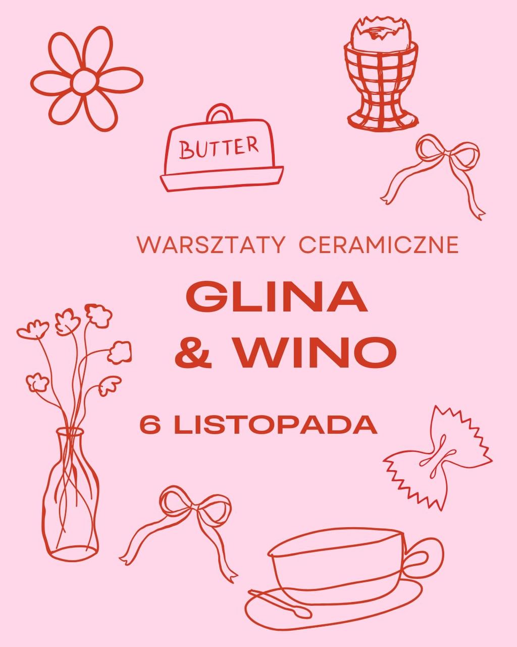 WARSZTATY CERAMICZNE GLINA I WINO - 6 LISTOPADA