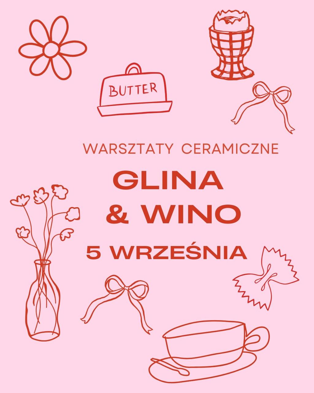 WARSZTATY CERAMICZNE GLINA I WINO -  5 WRZEŚNIA