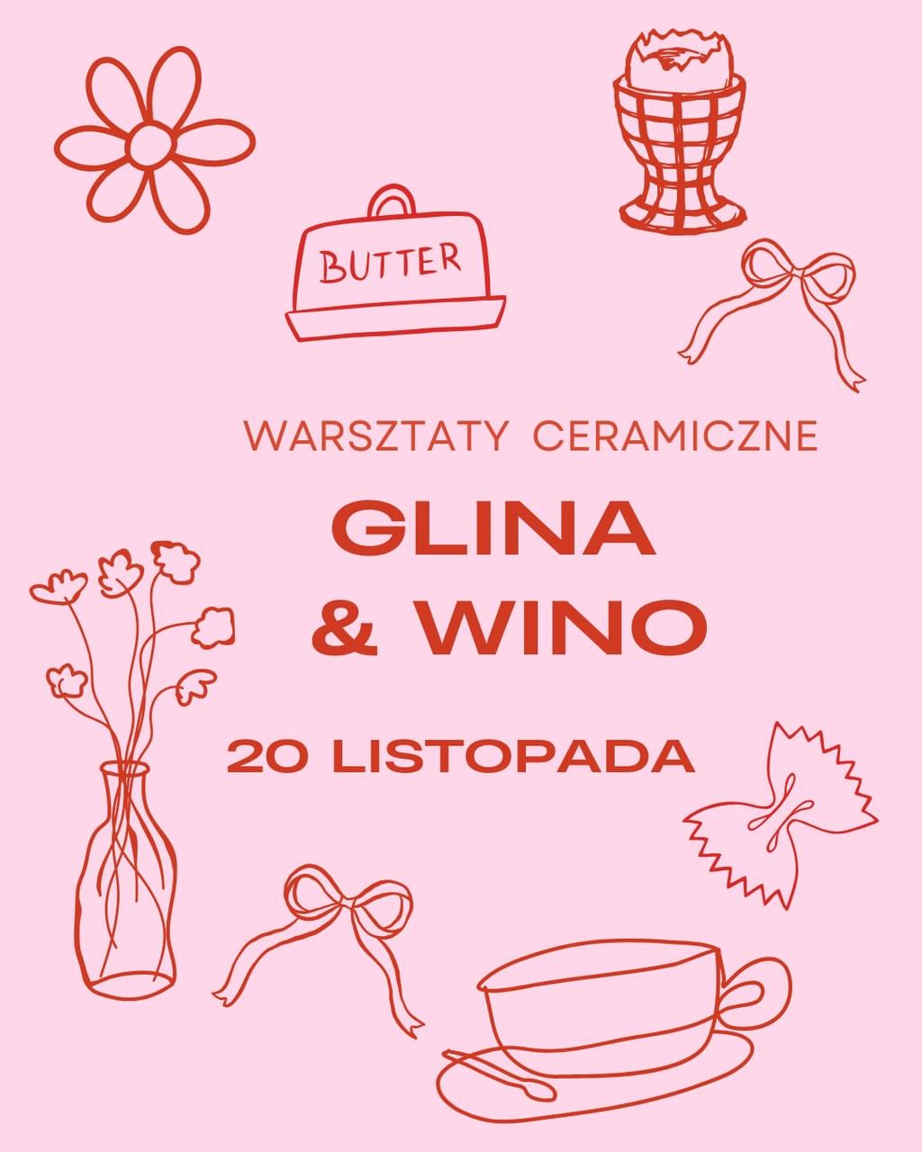 WARSZTATY CERAMICZNE GLINA I WINO - 20 LISTOPADA