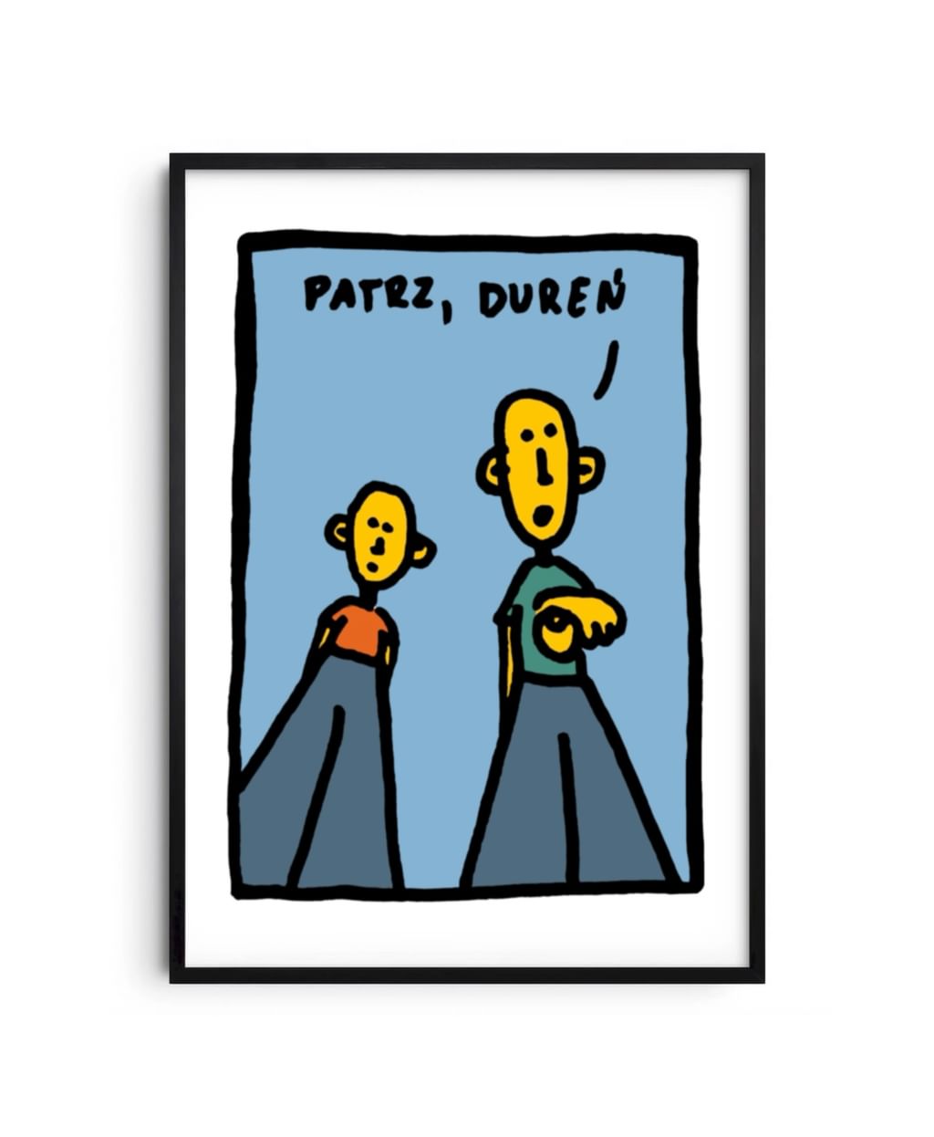 Patrz, dureń!